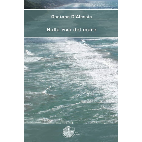 Gaetano D'Alessio Sulla riva del mare (Paperback)