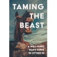 thumbnail image 1 of Gag Book: Taming the Beast: A Well-Hung Man's Guide to Fitting In (Paperback), 1 of 1