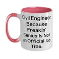 thumbnail image 1 of Gag Civil engineer Gifts, Civil Engineer. Because Freakin' Genius Is, Love Two Tone 11oz Mug For Colleagues, Cup From Friends, Coffee mug, Tea mug, Ceramic mug, Travel mug, Insulated mug, 1 of 5
