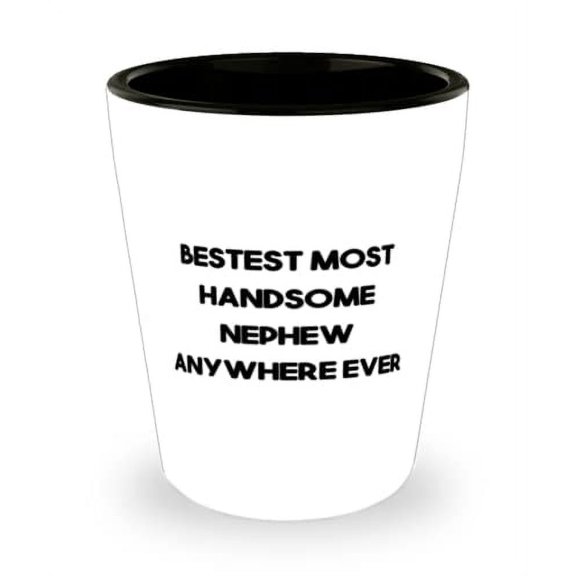 Gag Nephew Gifts, Bestest Most Handsome Nephew Anywhere Ever, Nephew Shot Glass From, Holiday shot glass, Christmas shot glass, Shot glass gift, Personalized shot glass, Custom shot glass