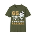 thumbnail image 1 of Gag Present 65 Years Ago I Was The Fastest Novelty Graphic Unisex T-Shirt, 1 of 4