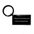 thumbnail image 1 of Gag Truck Driver Gifts, I May Be a Truck Driver, but I Can't Fix Stupid People, Inspire Keychain for Men Women from Friends, 1 of 1