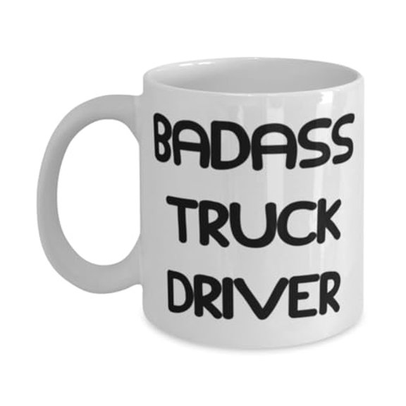 Gag Truck driver 11oz Mug, Badass Truck Driver, Unique Idea Cup For Friends From Friends, Truck driver coffee mug, Truck driver tea mug, Truck driver travel mug, Truck driver gift ideas, Truck
