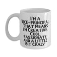 thumbnail image 1 of Gag Vice-Principal Gifts, I'm a Vice-principal. That Means I'm Creative, Cool, Passionate, Vice-Principal 11oz Mug From Team Leader, 1 of 2