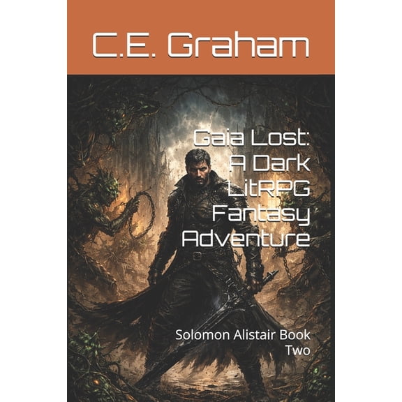 Gaia Reconnected Gaia Lost: A Dark LitRPG Fantasy Adventure: Solomon Alistair Book Two, Book 2, (Paperback)