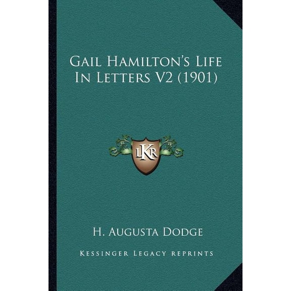 Gail Hamilton's Life In Letters V2 (1901) (Paperback)