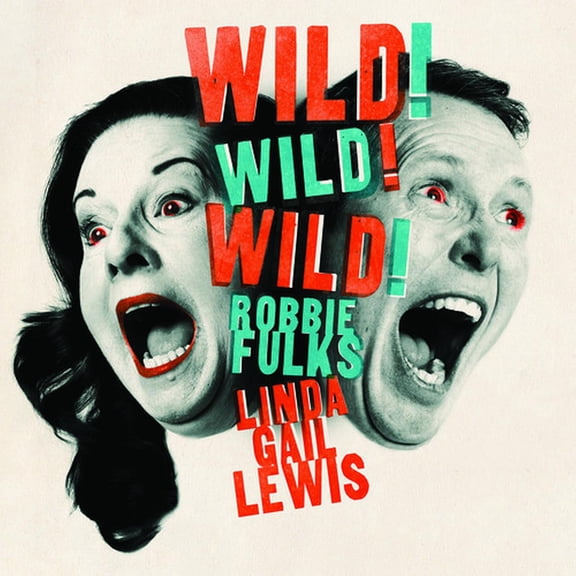 Gail Lewis & Robbie Fulks - Wild! Wild! Wild! - Music & Performance - Vinyl