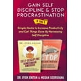 thumbnail image 1 of Gain Self Discipline & Stop Procrastination: Gain Self Discipline & Stop procrastination 2 in 1: Simple Hacks to Increase Productivity and Get Things Done By Harnessing Self Discipline (Paperback), 1 of 1