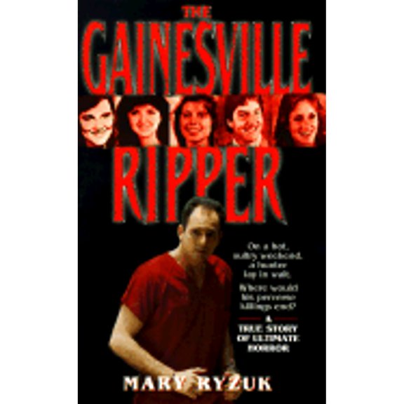 Pre-Owned The Gainesville Ripper: A Summer's Madness, Five Young Victims- The Investigation, the Arrest and the Trial (St. Martin's True Crime Library) (Unknown) 0312953240 9780312953249