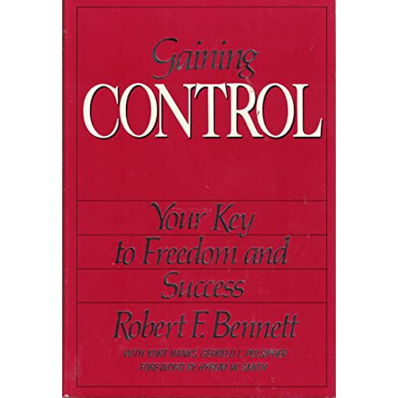 Pre-Owned Gaining Control: Your Key to Freedom and Success (Hardcover) 0939817004 9780939817009