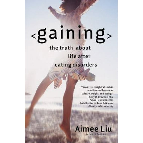 Pre-Owned Gaining: The Truth About Life After Eating Disorders, 9780446694827, 0446694827, Paperback, Reprint edition