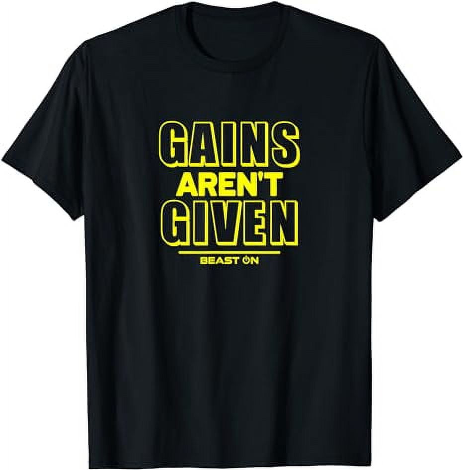 Gains aren t Given Yellow Gym Training Fitness Bodybuilding T Shirt Walmart