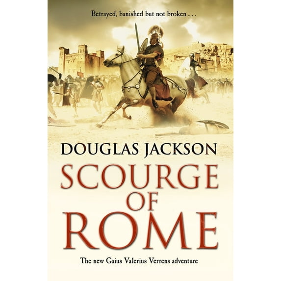 Gaius Valerius Verrens Scourge of Rome: Volume 6, Book 6, (Paperback)