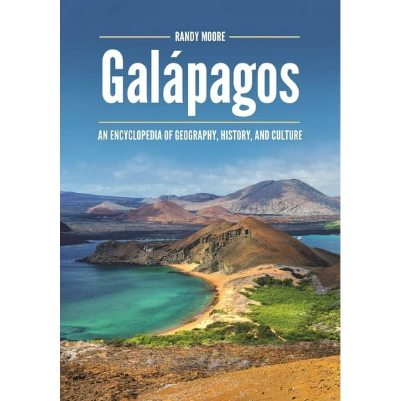 Galpagos: An Encyclopedia of Geography, History, and Culture, (Hardcover)