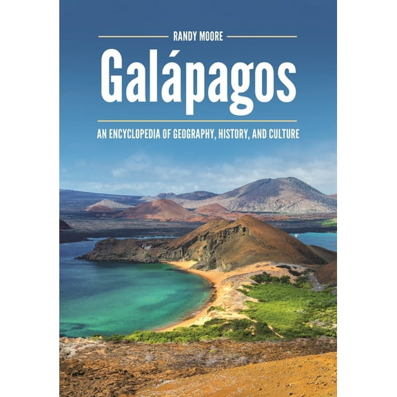 Galpagos: An Encyclopedia of Geography, History, and Culture, (Paperback)