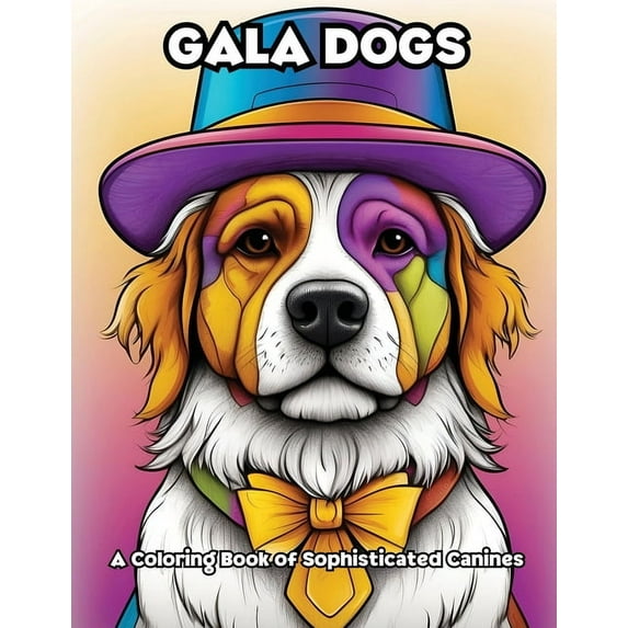 Gala Dogs: A Coloring Book of Sophisticated Canines, (Paperback)