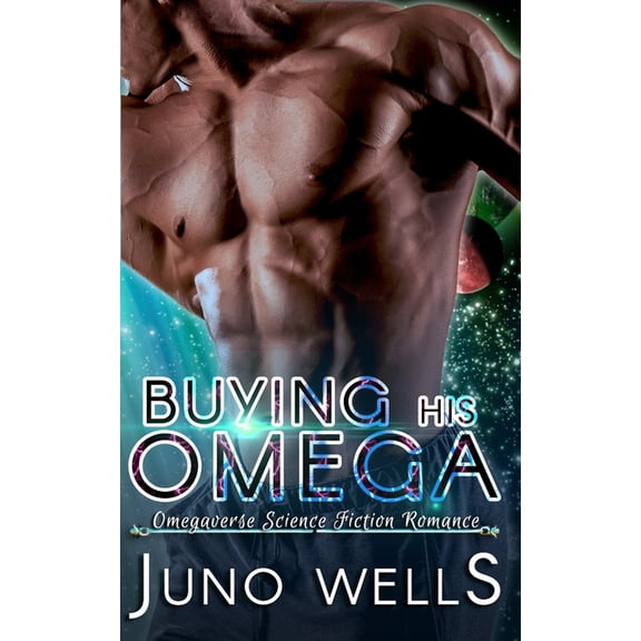 Galactic Alphas: Buying His Omega : MF Omegaverse SF Romance (Series #2) (Paperback)