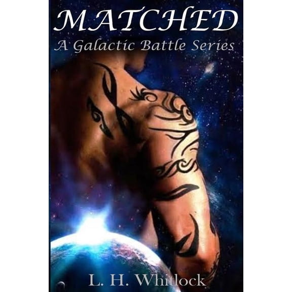 Galactic Battle: Matched (Series #1) (Paperback)