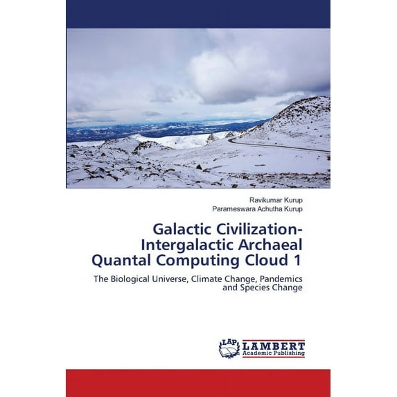 Galactic Civilization-Intergalactic Archaeal Quantal Computing Cloud 1 (Paperback)