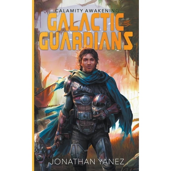 Galactic Guardians Calamity Awakening, Book 4, (Paperback)