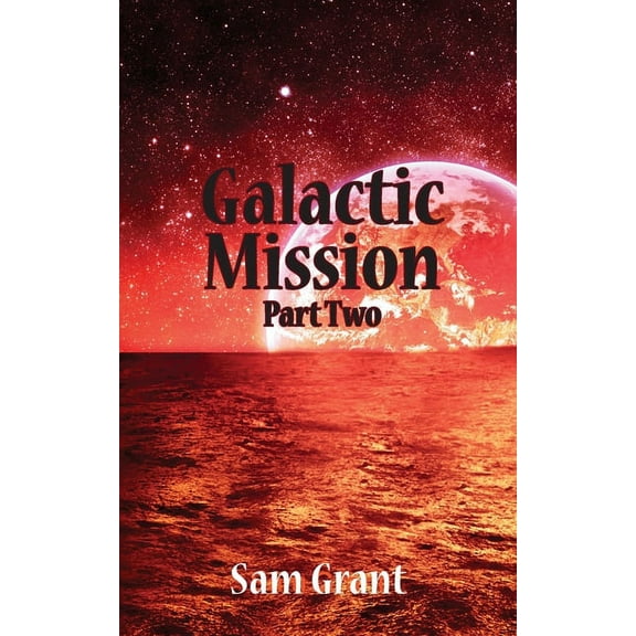 Galactic Mission Part Two (Paperback)