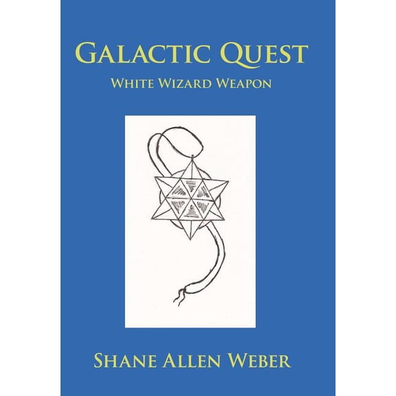 Galactic Quest : White Wizard Weapon (Hardcover)