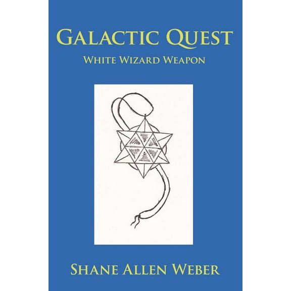 Galactic Quest : White Wizard Weapon (Paperback)