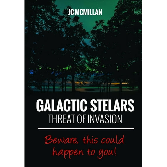 Galactic Stelars: Threat of Invasion, (Paperback)