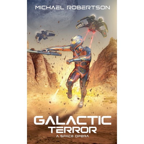 Galactic Terror Galactic Terror: A Space Opera, Book 1, (Paperback)
