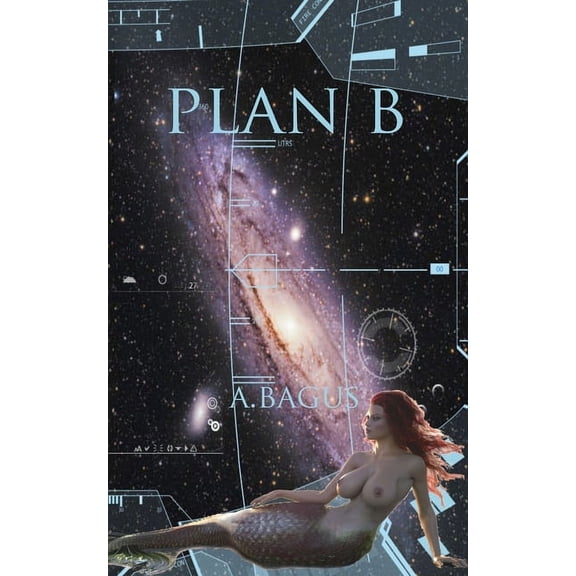 Galactic Trilogy: Plan B (Paperback)