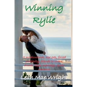 Galactic Wrestling Association Winning Rylie: A multicultural, age gap, forced proximity, friends to lovers, drunk Vegas marriage, sports romance., Book 4, (Paperback)