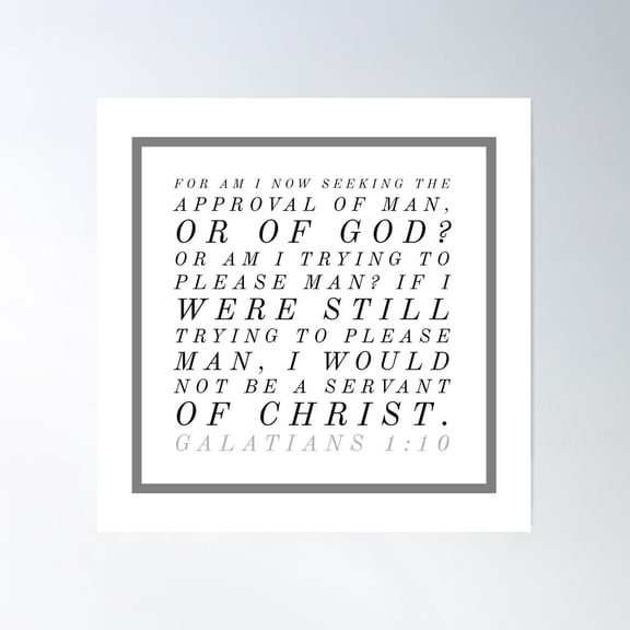 Galatians 1:10 Poster Wall Art, Modern Wall Decor For Living Room Bedroom, 24x24 UNFRAMED