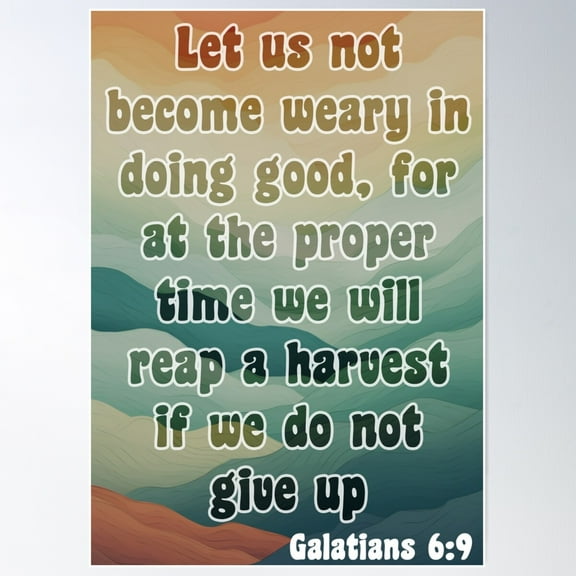 Galatians 6:9 Poster Wall Art, Modern Wall Decor For Living Room Bedroom, 8x12 UNFRAMED