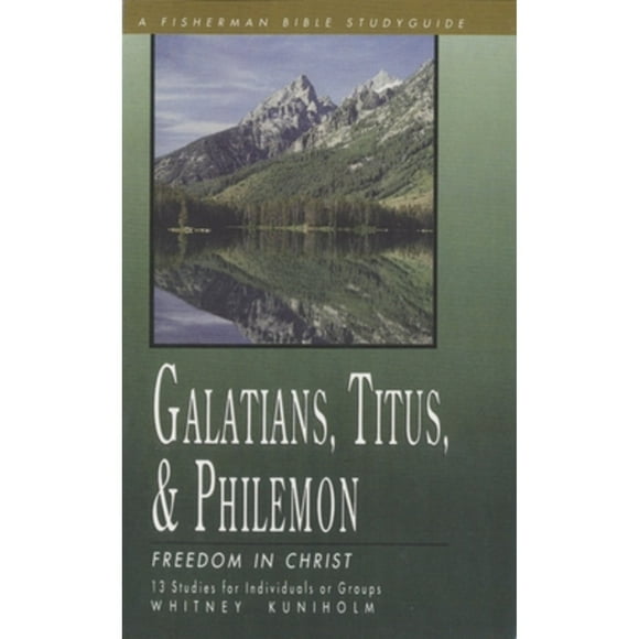 Pre-Owned Galatians, Titus, Philemon: Freedom in Christ (Paperback 9780877883074) by Whitney Kuniholm