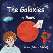 Galaxies The Galaxies in Mars, Book 1, Paperback