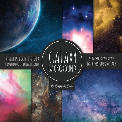 Galaxy Background Scrapbook Paper Pad 8x8 Scrapbooking Kit for Papercrafts, Cardmaking, DIY Crafts, Space Pattern Design, Multicolor -- Crafty as Ever