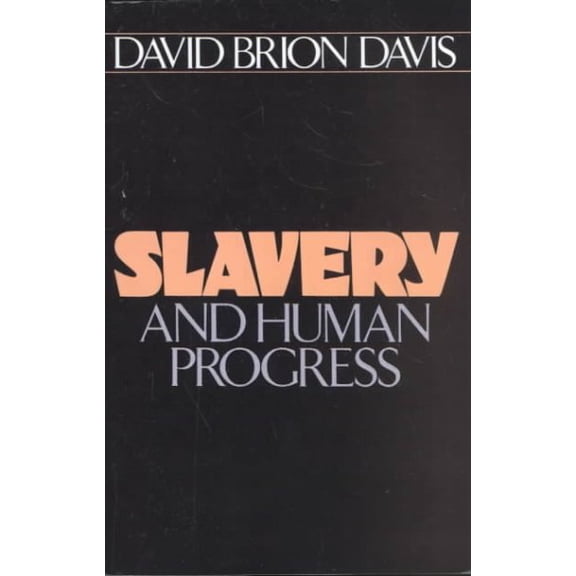 Pre-Owned Slavery and Human Progress (Paperback) 0195037332 9780195037333