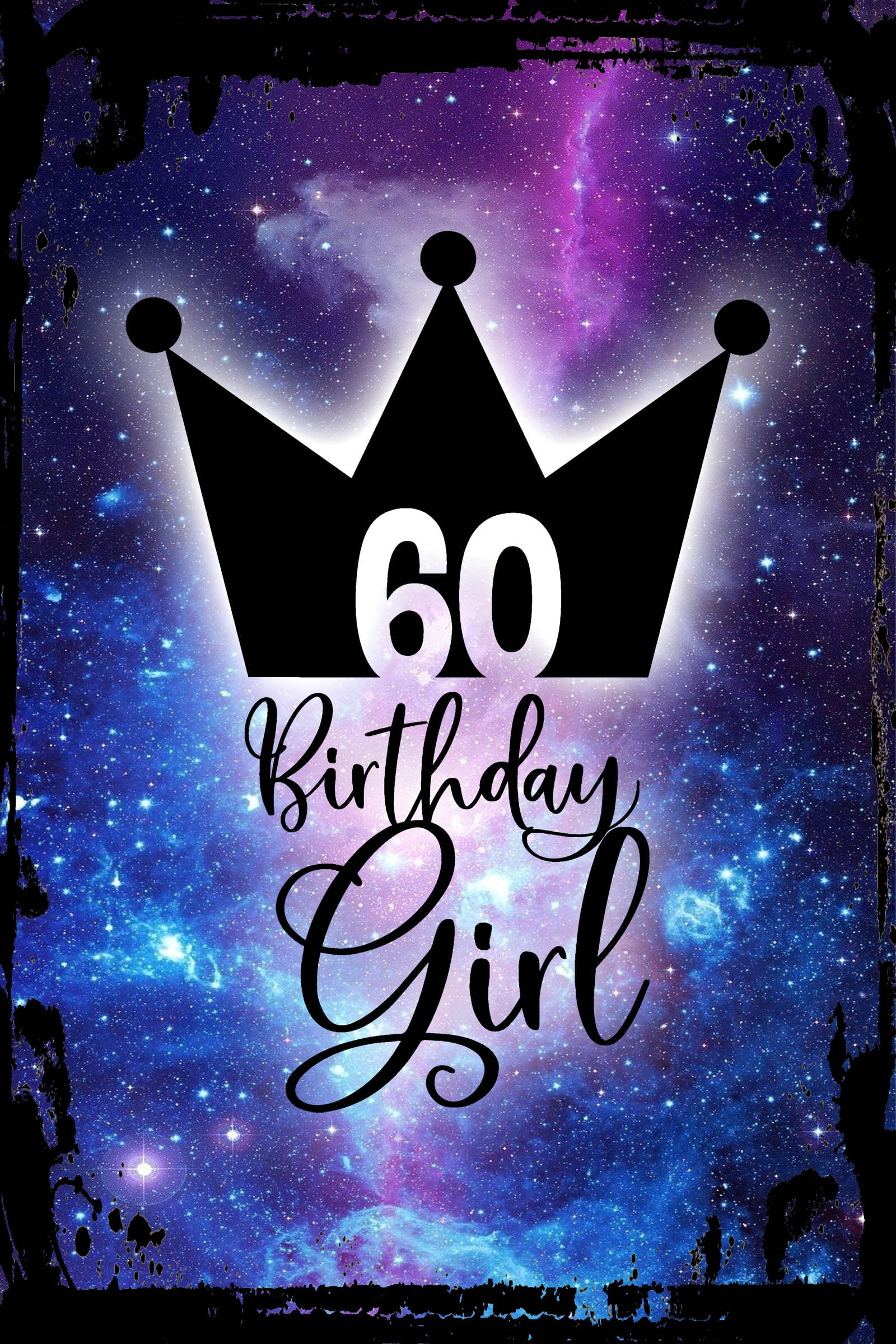 Galaxy Inspirational Wall Art Birthday girl cursive 60 crown sixty ...
