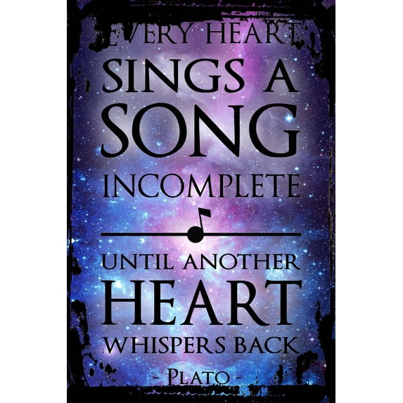 Galaxy Inspirational Wall Art Every heart sings a song incomplete… heart whispers back Plato Metal Wall Art Decor Funny Gift