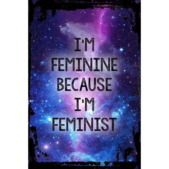 Galaxy Inspirational Wall Art Flat Canvas Wall Art Print Feminine Because I'm Feminist Girl Social Justice Gender Equality Wall Sign Decor Funny Gift 12 x 16 inch
