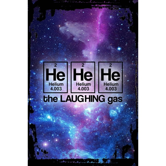 Galaxy Inspirational Wall Art HEHEHE Helium the laughing gas funny chemistry periodic table Metal Wall Art Decor Funny Gift