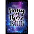 thumbnail image 1 of Galaxy Inspirational Wall Art Hang In There, Boo! Friends Encouraging Self Care Life Mantra Metal Wall Art Decor Funny Gift, 1 of 1