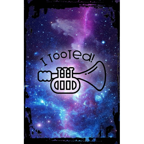 Galaxy Inspirational Wall Art I tooted! funny trumpet music band instrument sound play Metal Wall Art Decor Funny Gift