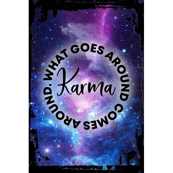 Galaxy Inspirational Wall Art Karma What Goes Around Comes Around Quotes Sayings Metal Wall Art Decor Funny Gift