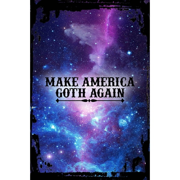 Galaxy Inspirational Wall Art Make America Goth Again Emo Punk Rock Music Metal Wall Art Decor Funny Gift