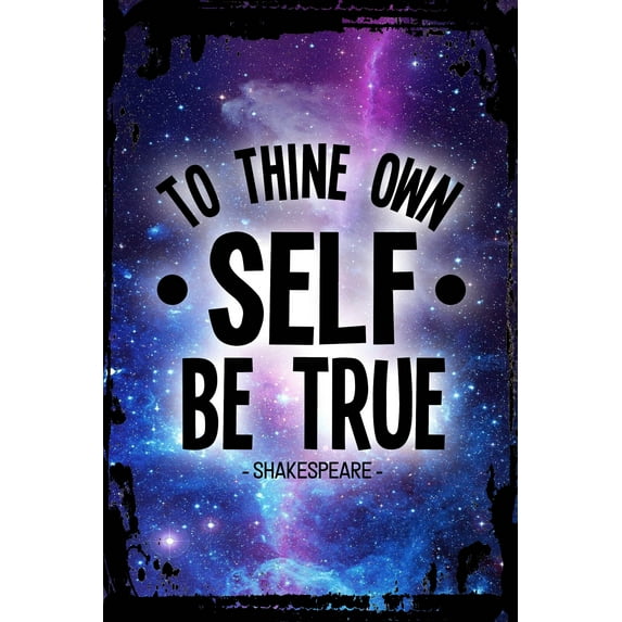 Galaxy Inspirational Wall Art To thine own self be true Shakespeare quote caps poet Metal Wall Art Decor Funny Gift