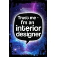 thumbnail image 1 of Galaxy Inspirational Wall Art Trust me im an interior designer quote funny occupation Metal Wall Art Decor Funny Gift, 1 of 1