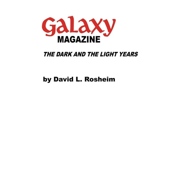 Galaxy Magazine: The Dark and the Light Years (Paperback)