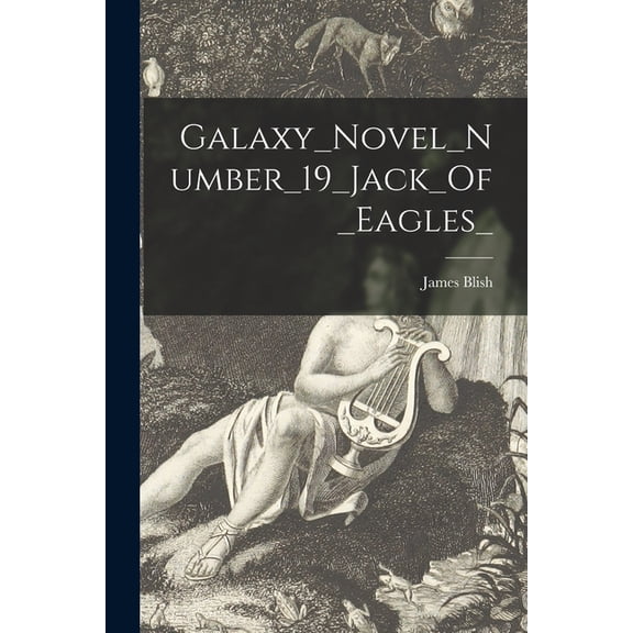 Galaxy_Novel_Number_19_Jack_Of_Eagles_, (Paperback)