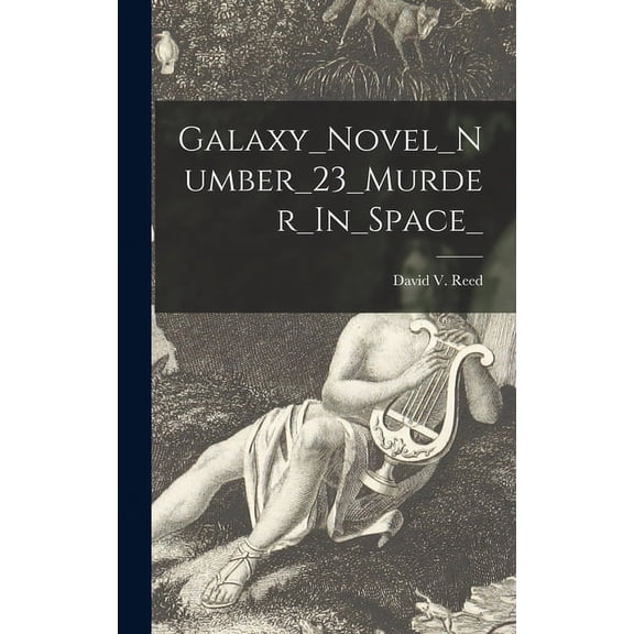 Galaxy_Novel_Number_23_Murder_In_Space_, (Hardcover)